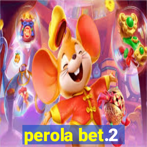 perola bet.2